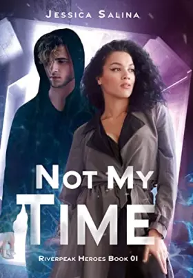 Couverture du produit · Not My Time (Riverpeak Heroes)