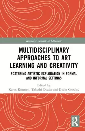 Couverture du produit · Multidisciplinary Approaches to Art Learning and Creativity: Fostering Artistic Exploration in Formal and Informal Settings (Ro