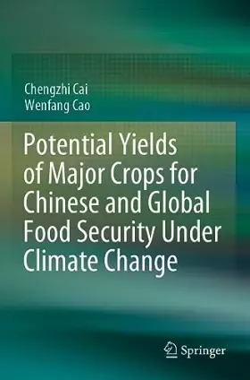 Couverture du produit · Potential Yields of Major Crops for Chinese and Global Food Security Under Climate Change