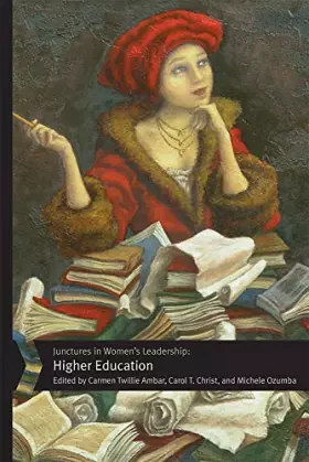 Couverture du produit · Junctures in Women's Leadership: Higher Education (Junctures: Case Studies in Women's Leadership)