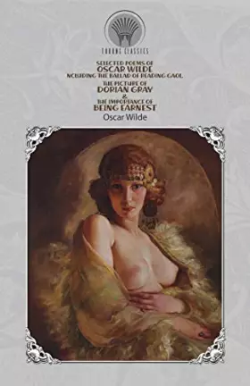 Couverture du produit · Selected Poems of Oscar Wilde Including the Ballad of Reading Gaol, The Picture of Dorian Gray & The Importance of Being Earnes