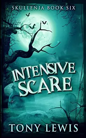 Couverture du produit · Intensive Scare (Skullenia Book 6)