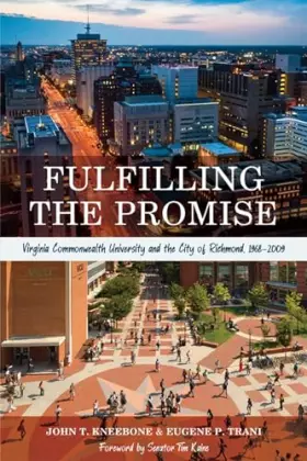 Couverture du produit · Fulfilling the Promise: Virginia Commonwealth University and the City of Richmond, 1968–2009