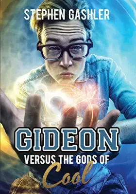 Couverture du produit · Gideon Versus the Gods of Cool