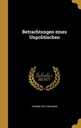 Couverture du produit · Betrachtungen eines Unpolitischen (German Edition)