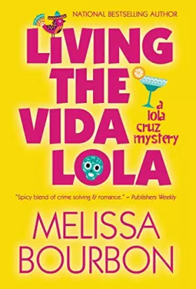 Couverture du produit · Living the Vida Lola (Lola Cruz Mystery)