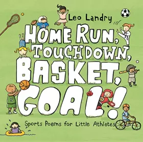Couverture du produit · Home Run, Touchdown, Basket, Goal!: Sports Poems for Little Athletes