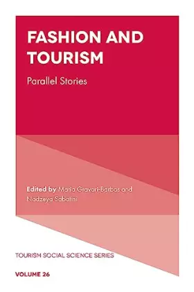 Couverture du produit · Fashion and Tourism: Parallel Stories (Tourism Social Science Series, 26)