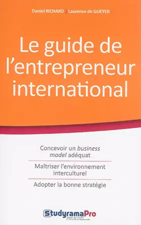 Couverture du produit · Le guide de l'entrepreneur international: Concevoir un business - maîtriser l'environnement interculturel