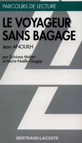Couverture du produit · LE VOYAGEUR SANS BAGAGE-PARCOURS DE LECTURE