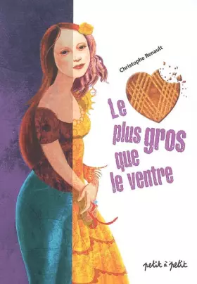 Couverture du produit · Le coeur plus gros que le ventre