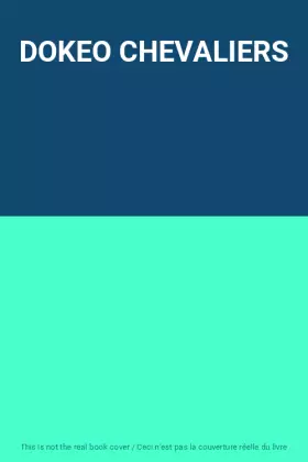 Couverture du produit · DOKEO CHEVALIERS