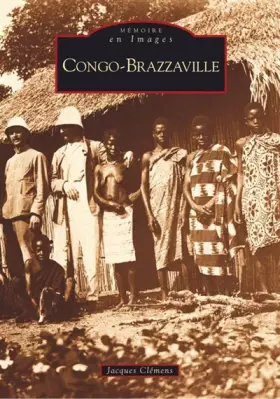 Couverture du produit · Mémoire en Images : Congo-Brazzaville