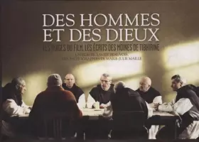 Couverture du produit · DES HOMMES ET DES DIEUX. Les images du film, les écrits des moines de Tibhirine