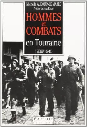 Couverture du produit · Hommes et combats en Touraine: 1939-1945
