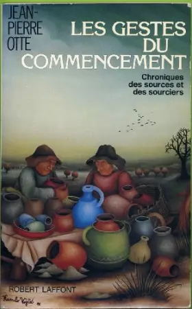 Couverture du produit · Les Gestes du commencement : Chroniques des sources et des sourciers