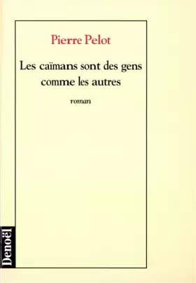 Couverture du produit · Les caïmans sont des gens comme les autres