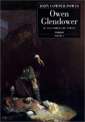 Couverture du produit · Owen Glendower, tome 2 : Les forêts de Tywyn