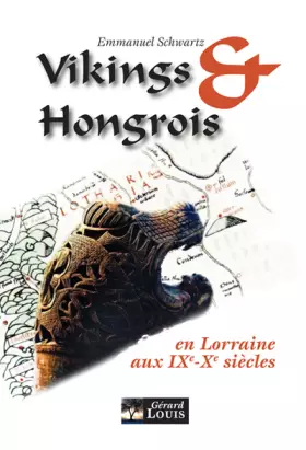 Couverture du produit · Vikings et Hongrois en Lorraine aux IXe et Xe siècles