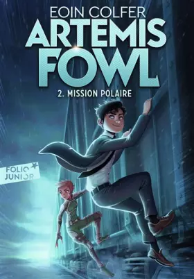 Couverture du produit · Artemis Fowl. 2 : Mission polaire - Folio Junior - A partir de 11 ans
