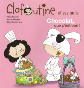 Couverture du produit · Chocolat que c est bon *** droits cedes ***