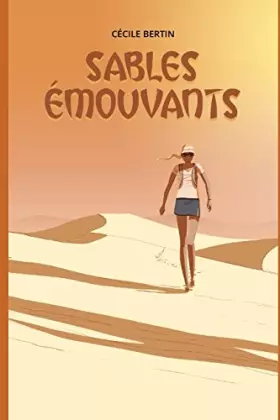 Couverture du produit · Sables Emouvants: Comment changer sa vie ordinaire en faisant des choses qui sortent de l'ordinaire... (French Edition)