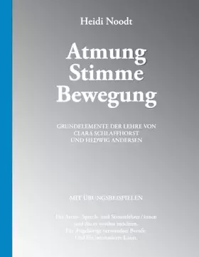 Couverture du produit · Atmung Stimme Bewegung: Grundelemente der Lehre von Clara Schlaffhorst und Hedwig Andersen