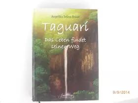 Couverture du produit · Taguari: Das Leben findet seinen Weg