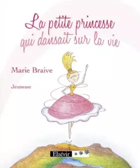 Couverture du produit · La petite princesse qui dansait sur la vie