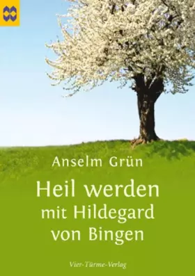 Couverture du produit · Heil werden mit Hildegard von Bingen, Münsterschwarzacher Geschenkheft