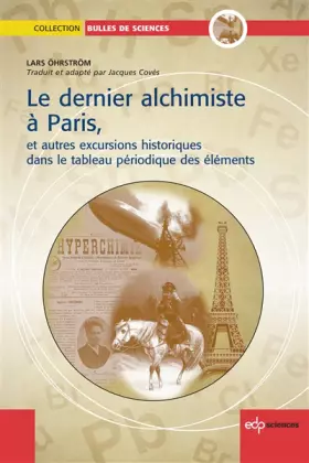 Couverture du produit · Le dernier Alchimiste à Paris: et autres excursions historiques dans le tableau périodique des éléments