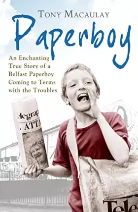 Couverture du produit · Paperboy: An Enchanting True Story of a Belfast Paperboy Coming to Terms with the Troubles