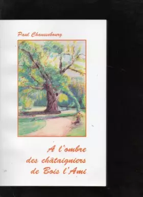 Couverture du produit · À l'ombre des châtaigniers de Bois-l'Ami