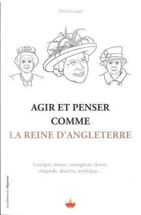 Couverture du produit · Agir et penser comme la Reine d'Angleterre