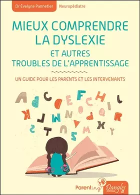 Couverture du produit · Mieux comprendre la dyslexie et autres troubles de l'apprentissage - Un guide pour les parents et les intervenants
