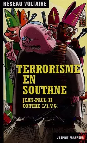 Couverture du produit · Terrorisme en soutane: Jean-Paul II contre l'IVG