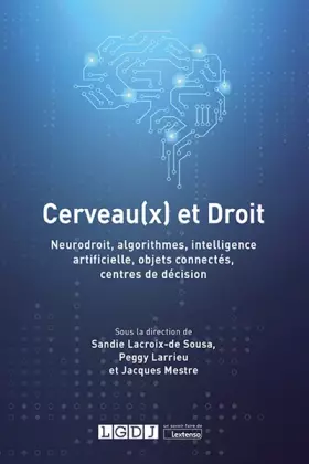 Couverture du produit · Cerveau(x) et Droit: Neurodroit, algorithmes, intelligence artificielle, objets connectés, centres de décision