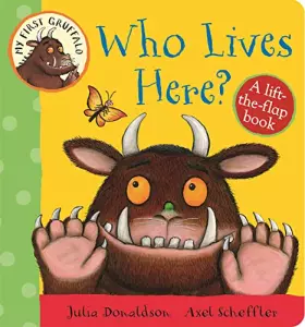 Couverture du produit · My First Gruffalo Who Lives Here