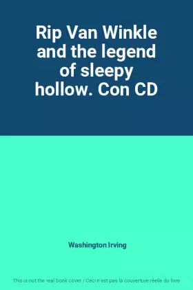 Couverture du produit · Rip Van Winkle and the legend of sleepy hollow. Con CD