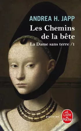 Couverture du produit · La Dame sans terre, Tome 1 : Les Chemins de la bête