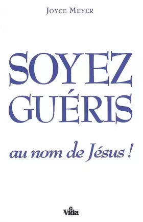 Couverture du produit · Soyez guéris au nom de Jésus