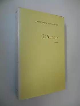 Couverture du produit · L'Amour / Fernandez, Dominique / Réf47210