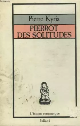 Couverture du produit · Pierrot Des Solitudes