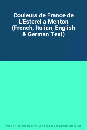 Couverture du produit · Couleurs de France de L'Esterel a Menton (French, Italian, English & German Text)