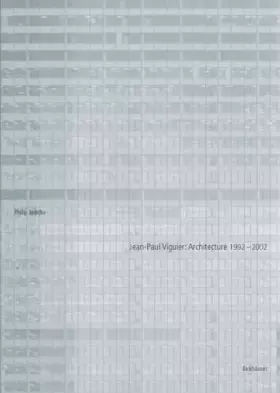 Couverture du produit · Jean-Paul Viguier: Architecture 1992 - 2002