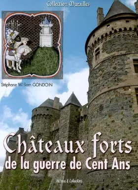 Couverture du produit · Châteaux forts de la guerre de Cent Ans