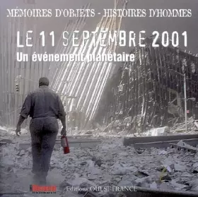 Couverture du produit · LE 11 SEPTEMBRE 2001 un évènement planétaire