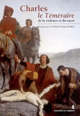 Couverture du produit · Charles le Téméraire : De la violence et du sacré