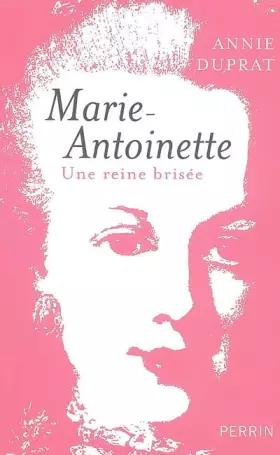 Couverture du produit · Marie-Antoinette : Une reine brisée