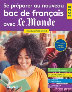 Couverture du produit · Se préparer au nouveau bac de français avec Le Monde 2020: Nouveau programme cahier spécial 16 pages de conseils